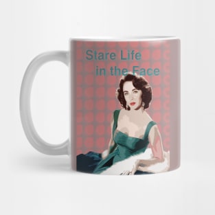 Elizabeth Taylor - Stare Life in the Face. Mug